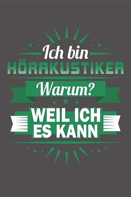 Ich Bin H?akustiker - Warum? Weil Ich Es Kann: Wochenplaner ohne festes Datum - f? ein ganzes Jahr (Paperback)