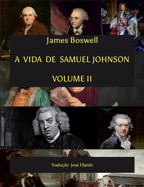 A Vida de Samuel Johnson - Volume II: Tradu豫o Jos?Filardo (Paperback)