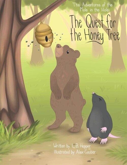 The Adventures of the Mole in the Hole; The Quest for the Honey Tree (Paperback)