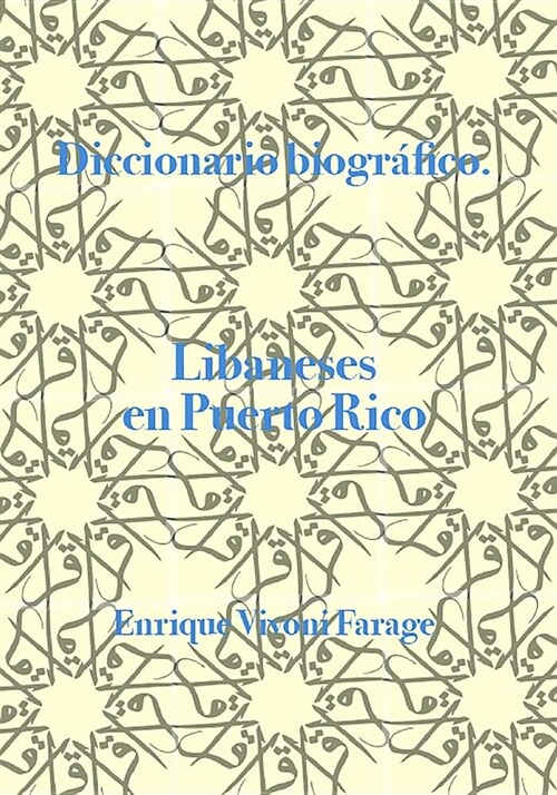 Diccionario Biogr?ico. Libaneses En Puerto Rico (Paperback)