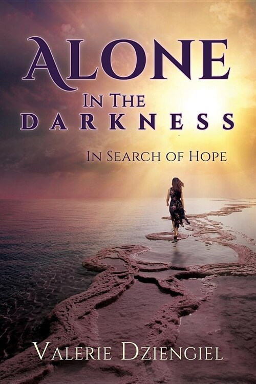 Alone in the Darkness: In Search of Hope (Paperback)