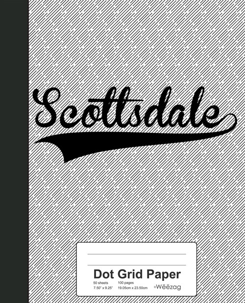 Dot Grid Paper: SCOTTSDALE Notebook (Paperback)