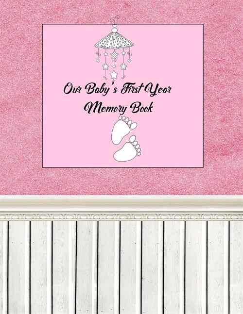 Our Babys First Year Memory Book (Paperback)