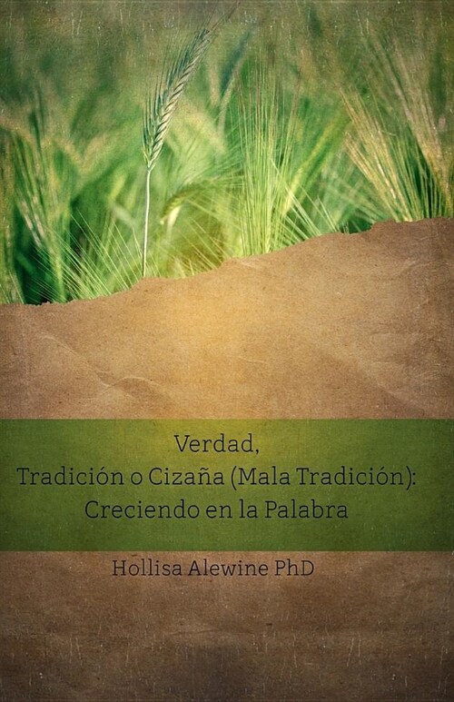 Verdad, Tradici? o Ciza? (Mala Tradici?): Creciendo en la Palabra (Paperback)