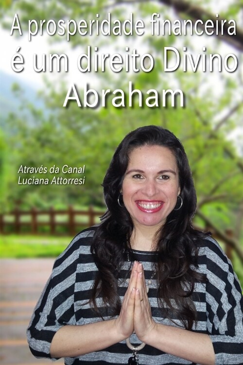 A prosperidade financeira ?um direito Divino: O manual da tua prosperidade financeira (Paperback)