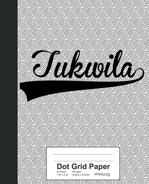 Dot Grid Paper: TUKWILA Notebook (Paperback)