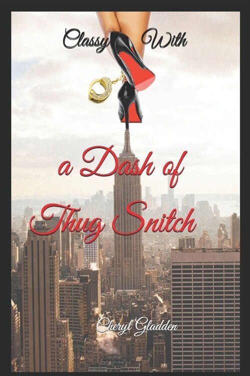 Classy With a Dash of Thug Snitch (Paperback)