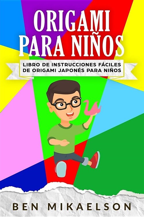 Origami Para Ni?s: Libro de Instrucciones F?iles de Origami Japon? Para Ni?s (Espa?l/Spanish Book) (Paperback)