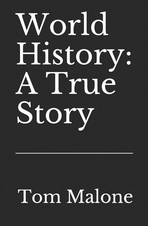 World History: A True Story (Paperback)