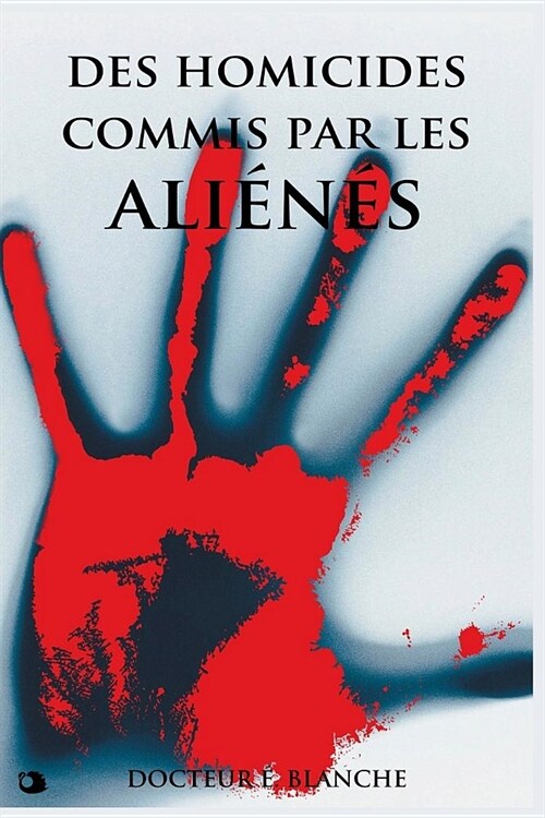 Des Homicides Commis Par Les Ali?? (Paperback)