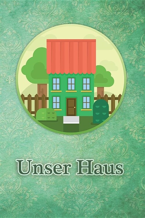 Unser Haus: Bautagebuch f? zuk?ftige Hausbesitzer, Punkteraster Dot Grid Notizbuch, DIN A5, 120 Seiten (Paperback)