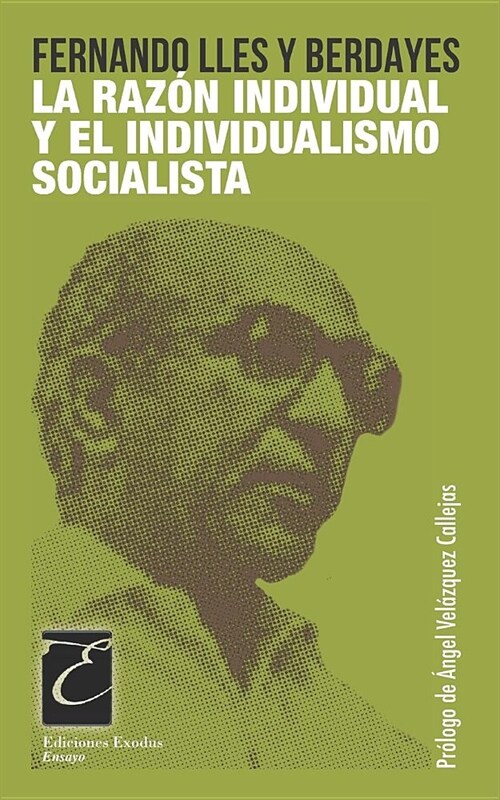 La Raz? Individual Y El Individualismo Socialista (Paperback)