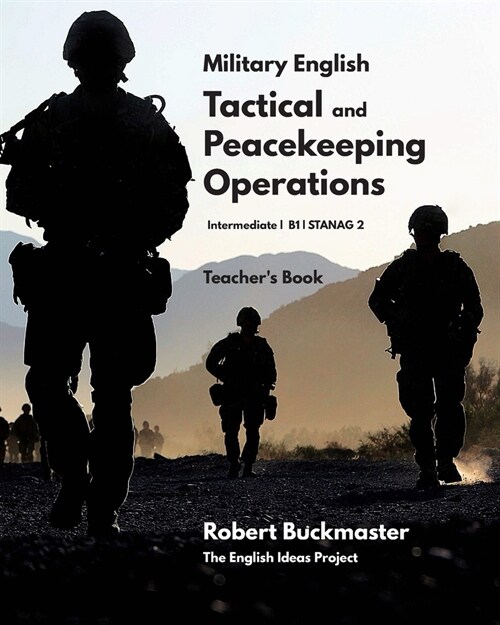 Military English: Tactical and Peacekeeping Operations: Teachers Book (Paperback)