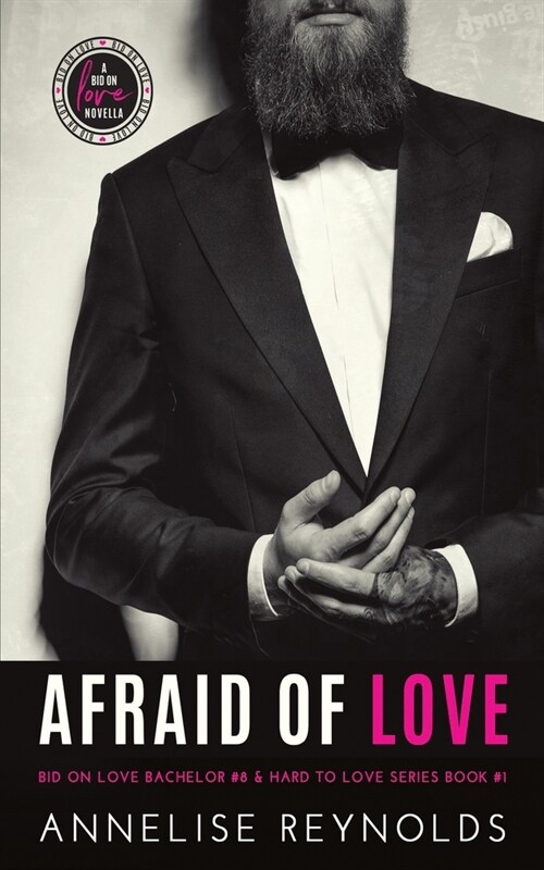 Afraid of Love: Bid on Love Series Bachelor #8 & Hard to Love Book #1 (Paperback)