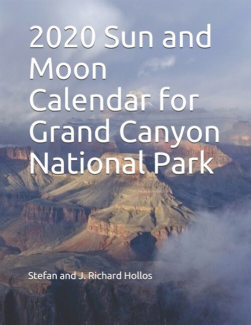 2020 Sun and Moon Calendar for Grand Canyon National Park (Paperback)