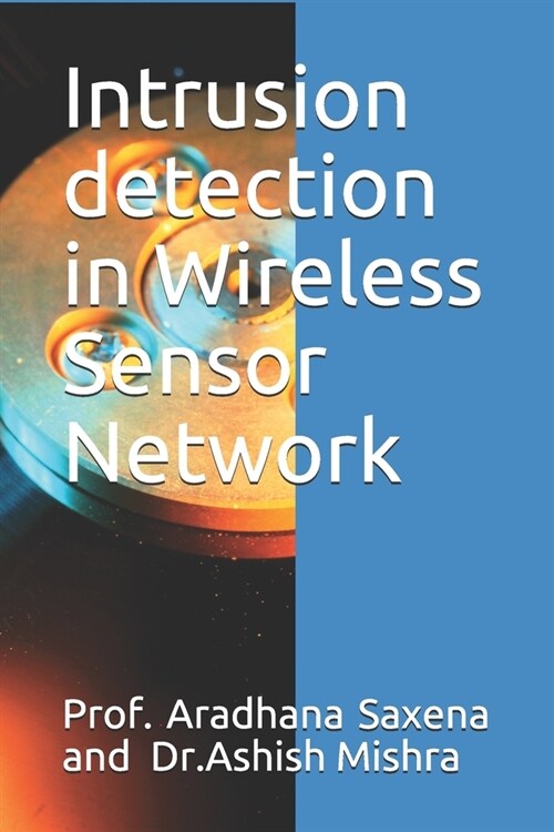 Intrusion detection in Wireless Sensor Network (Paperback)