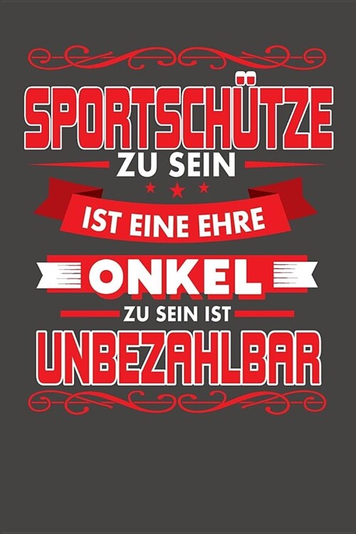 Sportsch?ze Zu Sein Ist Eine Ehre - Onkel Zu Sein Ist Unbezahlbar: Praktischer Wochenplaner f? ein ganzes Jahr ohne festes Datum (Paperback)