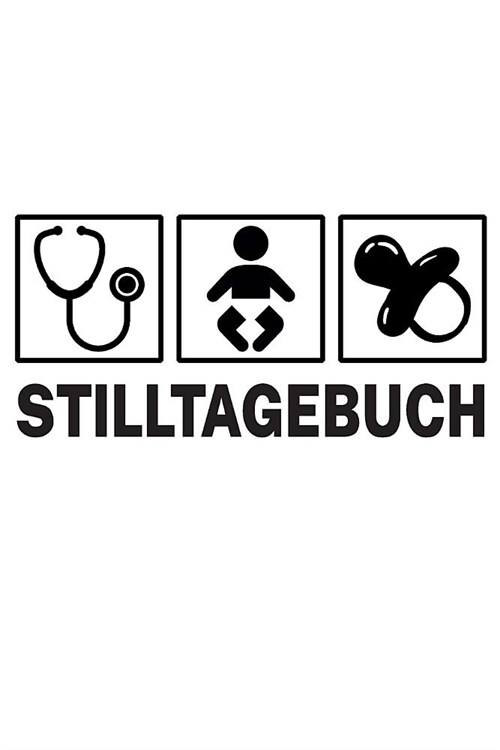 Stilltagebuch: wei?- einfach zu f?rendes Stillprotokoll - 90 Tag lang - Wichtige Kontakte auf einem Blick - DIN A5 (Paperback)