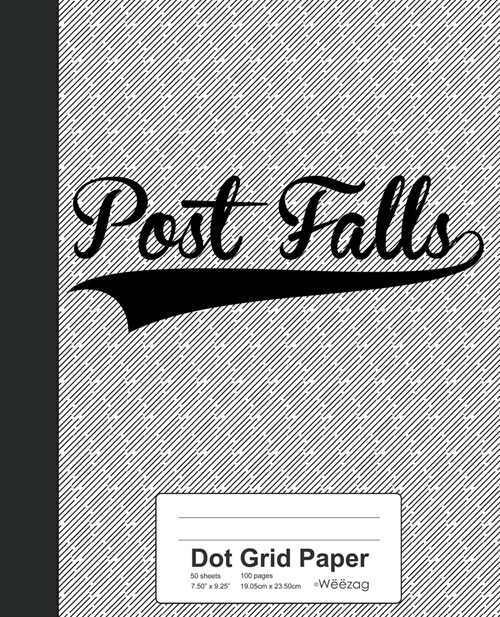 Dot Grid Paper: POST FALLS Notebook (Paperback)