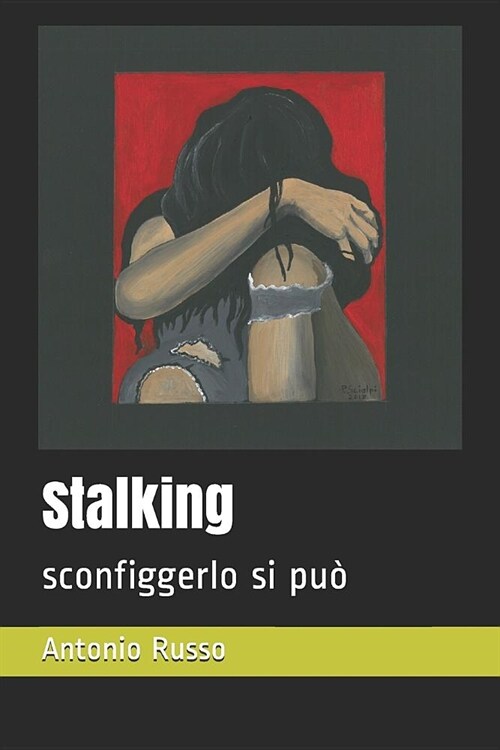 Stalking: sconfiggerlo si pu? (Paperback)