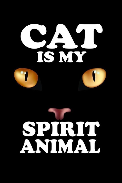 The Cat Is My Spirit Animal: Animal Nature Collection (Paperback)