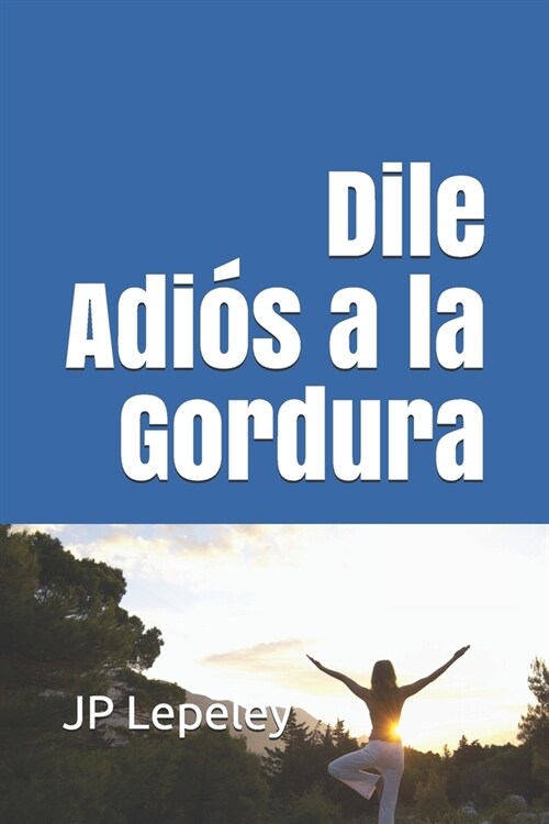 Dile Adi? a la Gordura (Paperback)