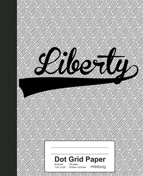 Dot Grid Paper: LIBERTY Notebook (Paperback)