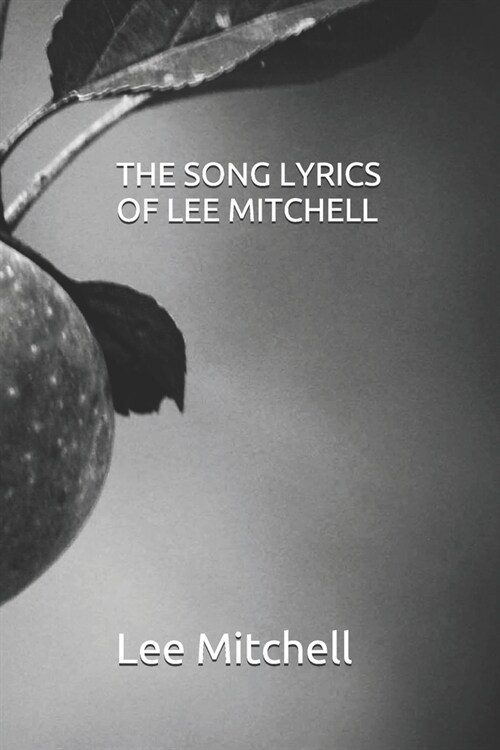 The Song Lyrics of Lee Mitchell (Paperback)