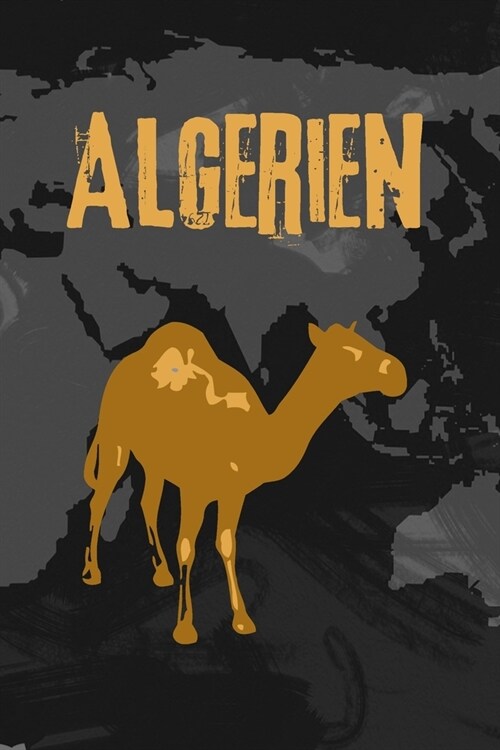 Algerien: Dein pers?liches Reisetagebuch f?s Notieren und Sammeln deiner sch?sten Erlebnisse in Algerien - Geschenkidee f? A (Paperback)