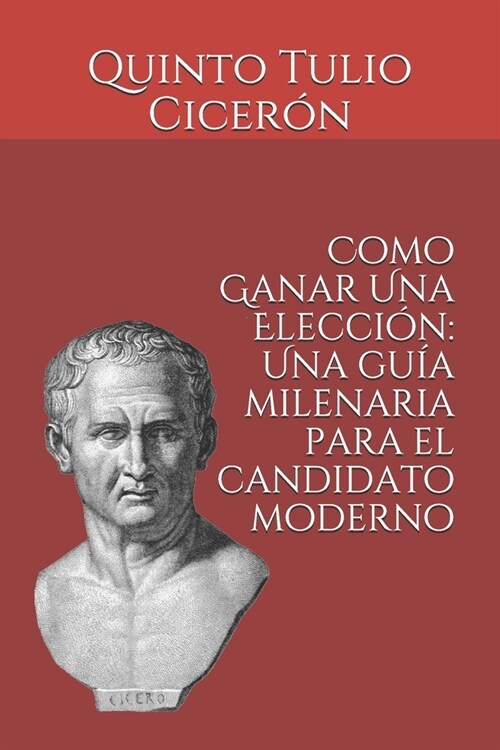 Como Ganar Una Elecci?: Una gu? milenaria para el candidato moderno (Paperback)