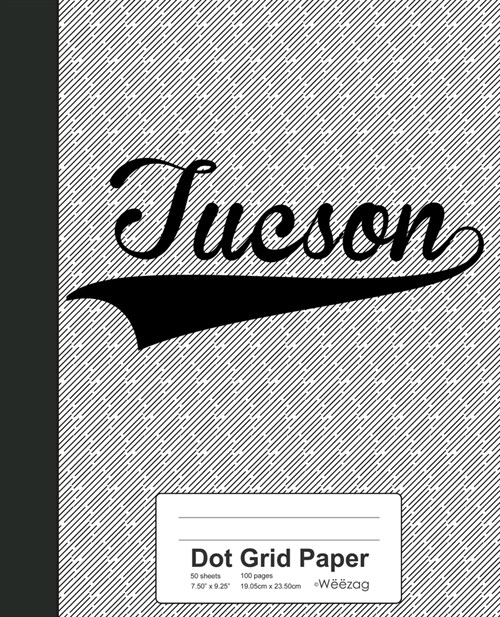 Dot Grid Paper: TUCSON Notebook (Paperback)