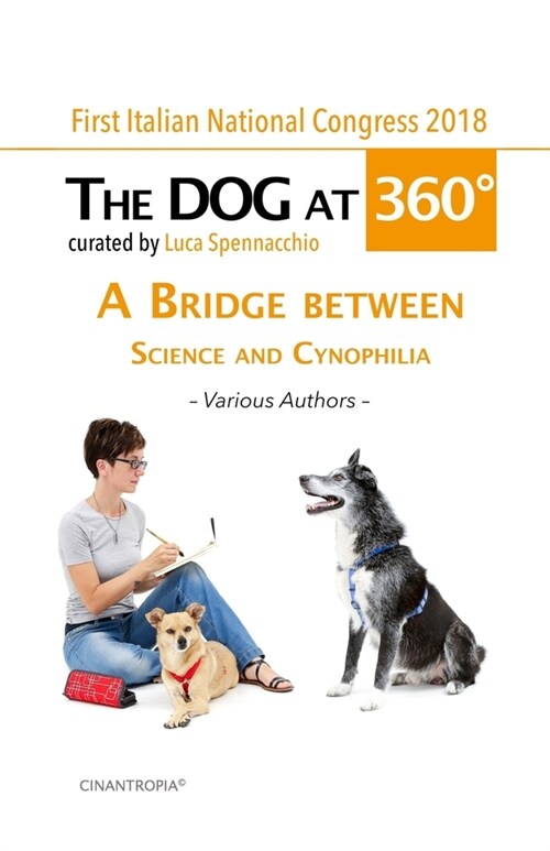 The Dog at 360? A bridge between science and cynophilia (Paperback)