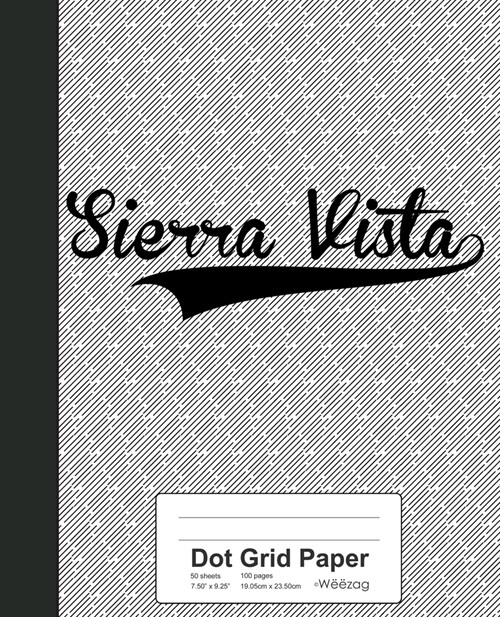 Dot Grid Paper: SIERRA VISTA Notebook (Paperback)