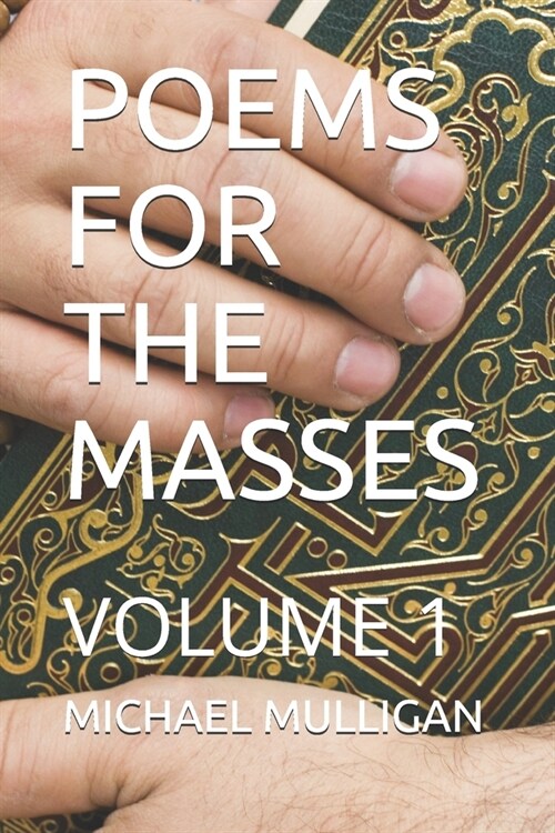 Poems for the Masses: Volume 1 the Journey (Paperback)