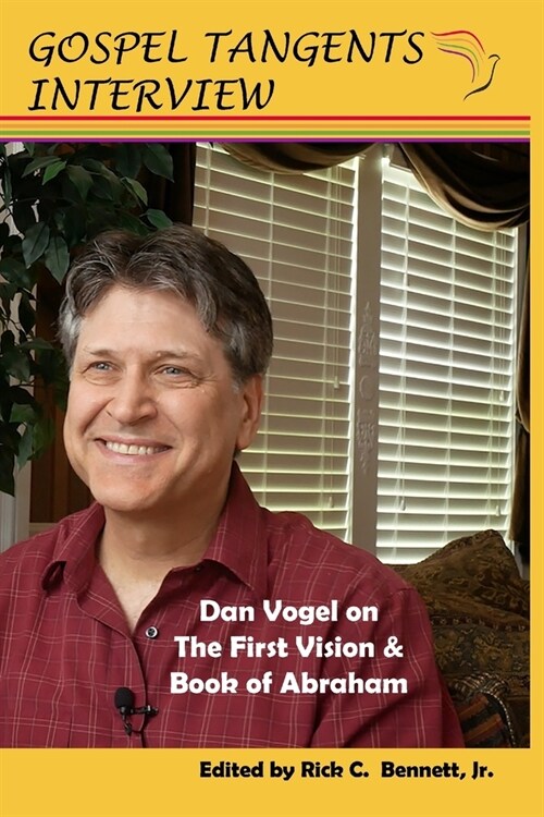 Dan Vogel on First Vision, Book of Abraham (Paperback)