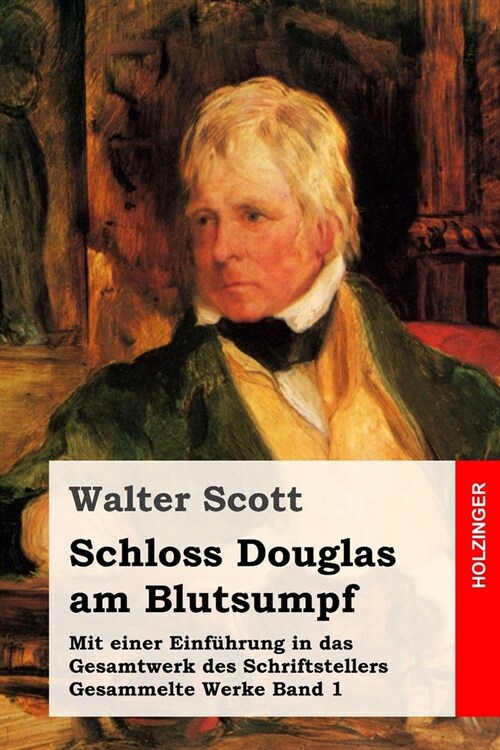 Schloss Douglas am Blutsumpf: Mit einer Einf?rung in das Gesamtwerk des Schriftstellers (Paperback)