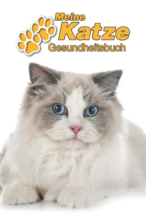 Meine Katze Gesundheitsbuch: Ragdoll - 109 Seiten, 15cm x 23cm ca. A5 - Notizbuch zum Ausf?len f? Impfungen, Tierarztbesuche, Medikamentenverabre (Paperback)