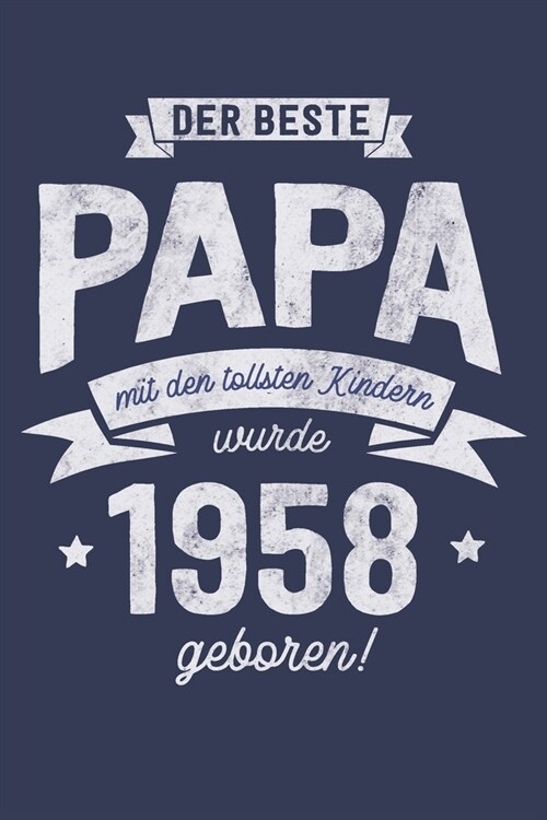 Der Beste Papa wurde 1958 geboren: Wochenkalender 2020 mit Jahres- und Monats?ersicht und Tracking von Gewohnheiten - Terminplaner - ca. Din A5 (Paperback)