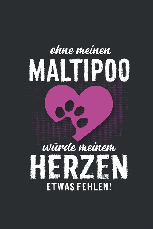 Ohne meinen Maltipoo: Wochenplaner 2020 - Kalender mit einer Woche je Doppelseite und Jahres- und Monats?ersicht - ca. Din A5 (Paperback)