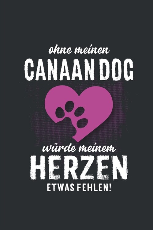 Ohne meinen Canaan Dog: Wochenplaner 2020 - Kalender mit einer Woche je Doppelseite und Jahres- und Monats?ersicht - ca. Din A5 (Paperback)