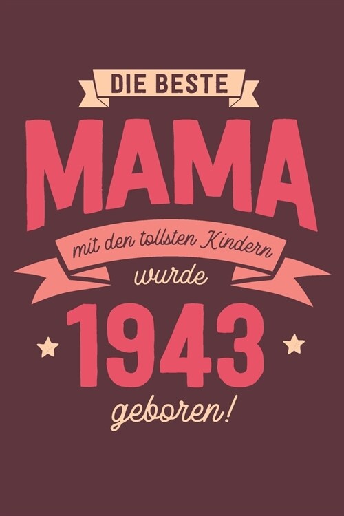 Die Beste Mama wurde 1943 geboren: Wochenkalender 2020 mit Jahres- und Monats?ersicht und Tracking von Gewohnheiten - Terminplaner - ca. Din A5 (Paperback)