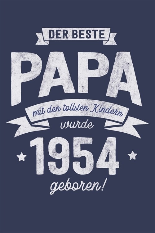 Der Beste Papa wurde 1954 geboren: Wochenkalender 2020 mit Jahres- und Monats?ersicht und Tracking von Gewohnheiten - Terminplaner - ca. Din A5 (Paperback)