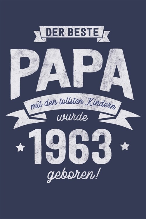 Der Beste Papa wurde 1963 geboren: Wochenkalender 2020 mit Jahres- und Monats?ersicht und Tracking von Gewohnheiten - Terminplaner - ca. Din A5 (Paperback)