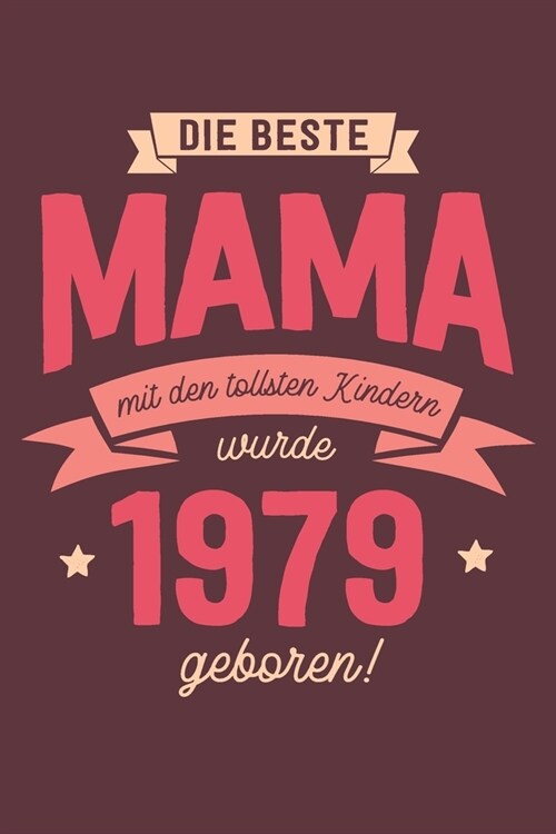 Die Beste Mama wurde 1979 geboren: Wochenkalender 2020 mit Jahres- und Monats?ersicht und Tracking von Gewohnheiten - Terminplaner - ca. Din A5 (Paperback)
