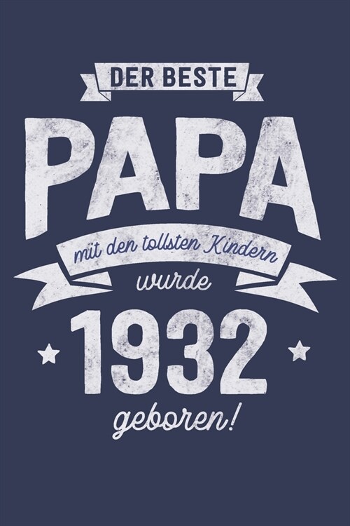 Der Beste Papa wurde 1932 geboren: Wochenkalender 2020 mit Jahres- und Monats?ersicht und Tracking von Gewohnheiten - Terminplaner - ca. Din A5 (Paperback)