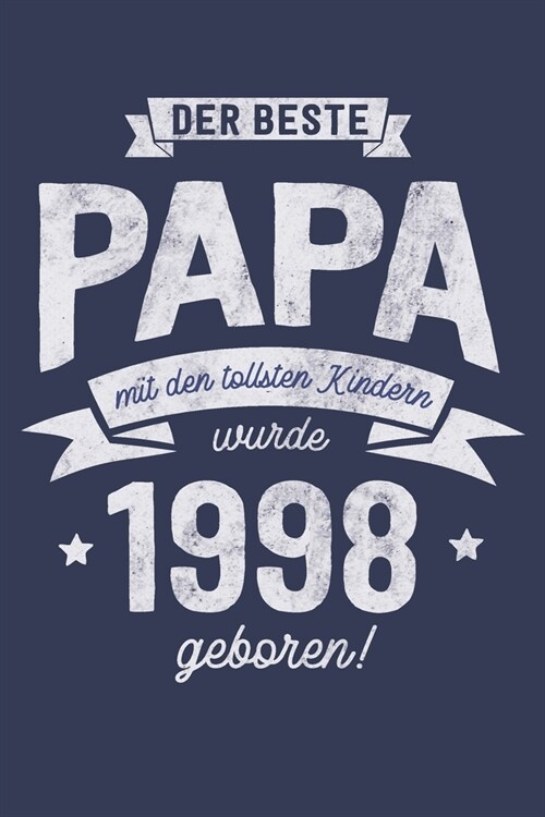 Der Beste Papa wurde 1998 geboren: Wochenkalender 2020 mit Jahres- und Monats?ersicht und Tracking von Gewohnheiten - Terminplaner - ca. Din A5 (Paperback)