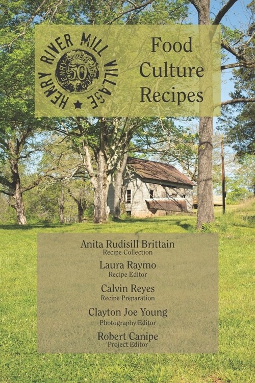 Henry River Mill Village Food Culture: A Cookbook (Paperback)