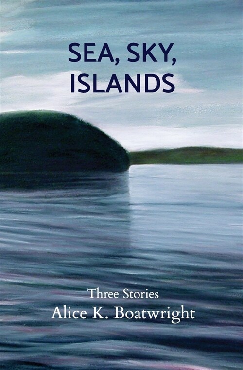 Sea, Sky, Islands: Three stories (Paperback)