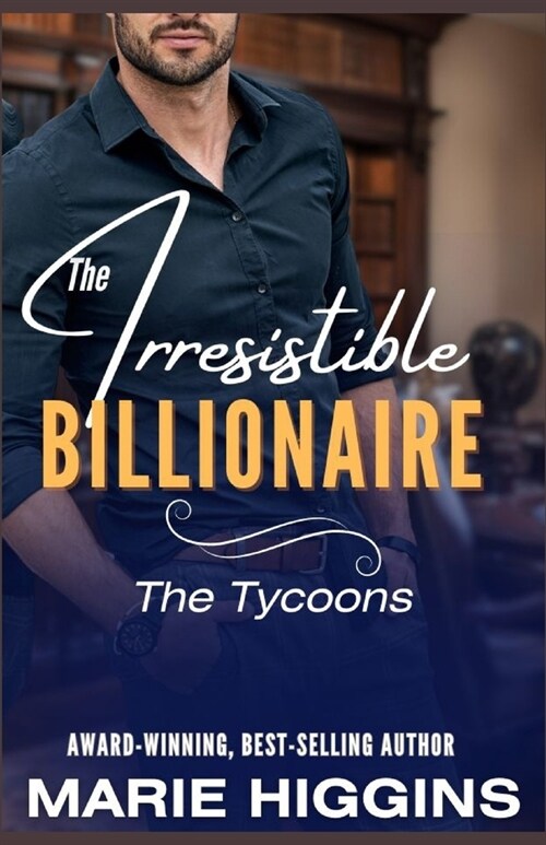 The Irresistible Billionaire: Billionaires Clean Romance (Paperback)