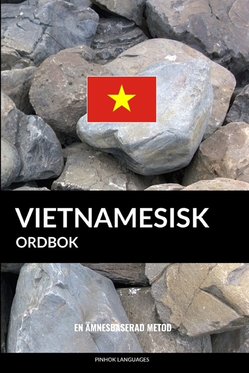 Vietnamesisk ordbok: En ?nesbaserad metod (Paperback)